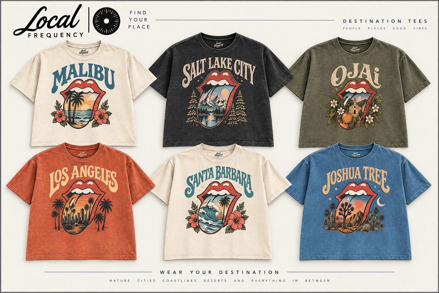 Local Frequency destination tee collection with Rolling Stones tongue graphics for Malibu, Salt Lake City, Ojai, Los Angeles, Santa Barbara, and Joshua Tree